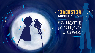 Torna "La notte, il circo e la luna", artisti di strada da tutto il mondo per illuminare la serata di domenica 10 agosto